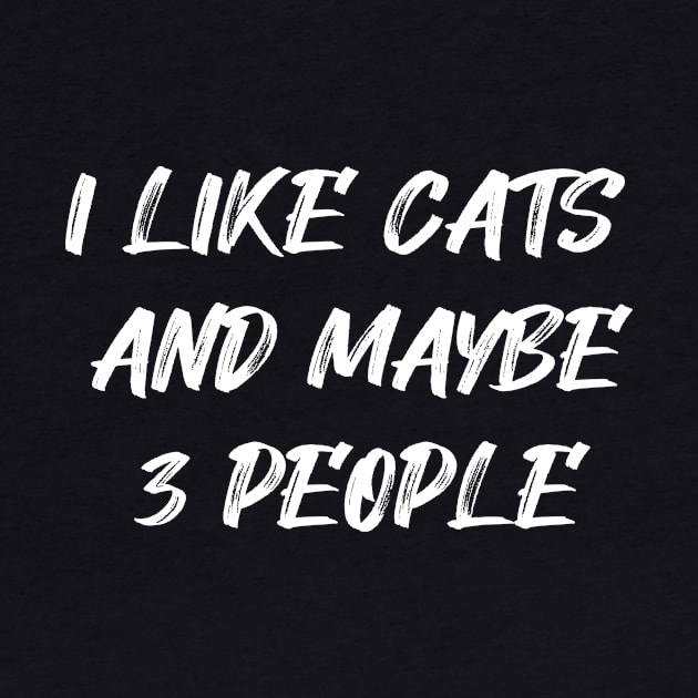 I Like Cats and Maybe 3 People by expressElya